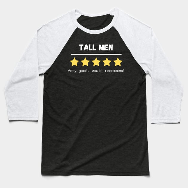 Tall men, five stars, very good, would recommend. Baseball T-Shirt by Tall One Apparel